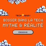 cover épisode 3 podcast Tech It Easy bosser dans la tech