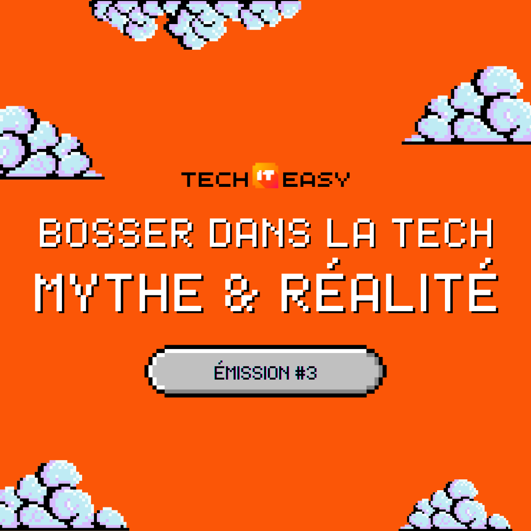 cover épisode 3 podcast Tech It Easy bosser dans la tech